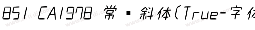 851 CA1978 常规斜体(True字体转换